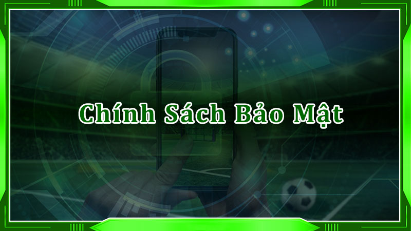 Chính sách bảo mật